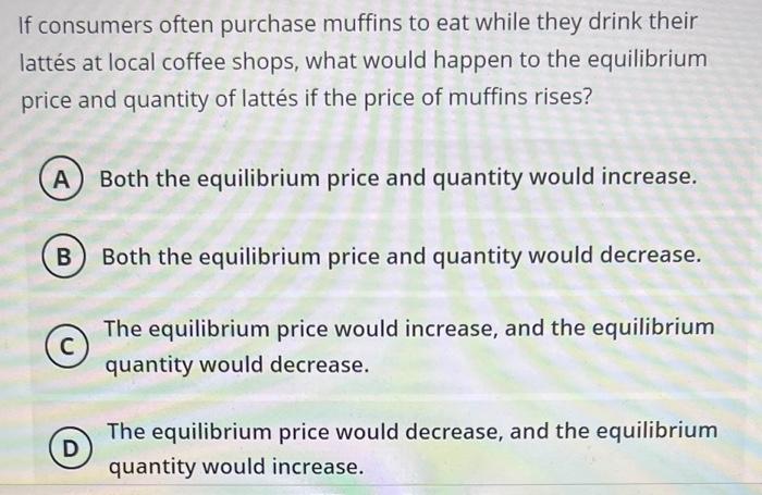 If consumers often purchase muffins to eat