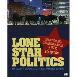 Lone star politics tradition and transformation in texas 7th edition